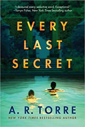 Book cover for Every Last Secret by A. R. Torre