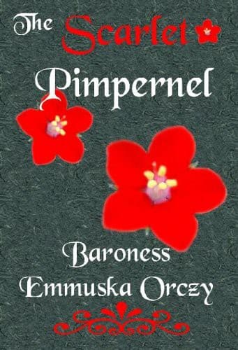 Book cover for The Scarlet Pimpernel by Baroness Emmuska Orczy Orczy