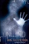 Book cover for Unwind (Unwind, #1) by Neal Shusterman