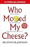 Book cover for Who Moved My Cheese? by Spencer Johnson