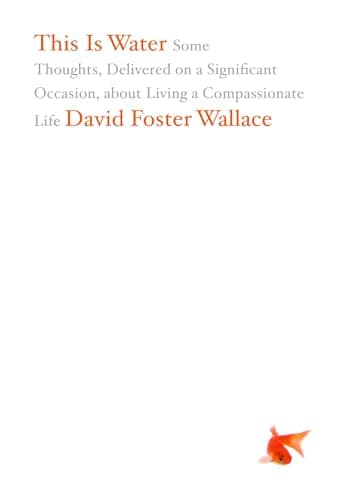 Book cover for This Is Water by David Foster Wallace
