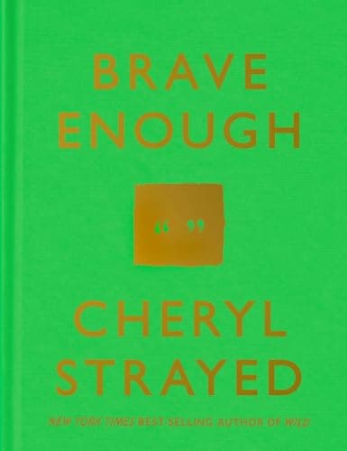 Book cover for Brave Enough by Cheryl Strayed