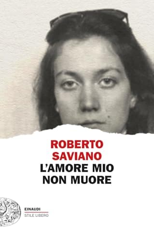 Book cover for L'amore mio non muore by Roberto Saviano