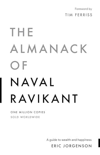 Book cover for The Almanack of Naval Ravikant by Eric Jorgenson