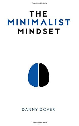 Book cover for The Minimalist Mindset by Danny Dover