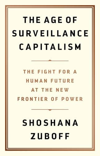Book cover for The Age of Surveillance Capitalism by Shoshana Zuboff