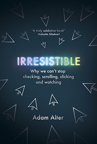 Book cover for Irresistible by Adam Alter