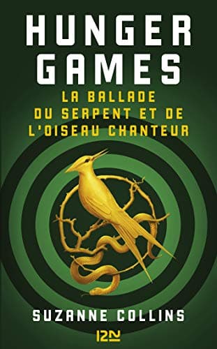Hunger Games - La ballade du serpent et de l'oiseau chanteur by Suzanne Collins - Book cover
