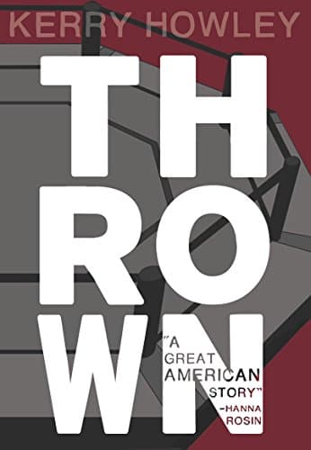 Book cover for Thrown by Kerry Howley