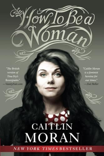 Book cover for How to Be a Woman by Caitlin Moran