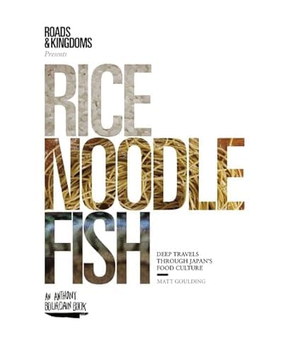 Book cover for Rice, Noodle, Fish by Matt Goulding