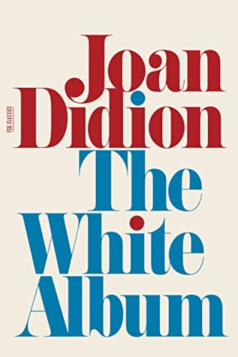 Book cover for The White Album by Joan Didion