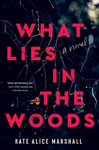 Book cover for What Lies in the Woods by Kate Alice Marshall