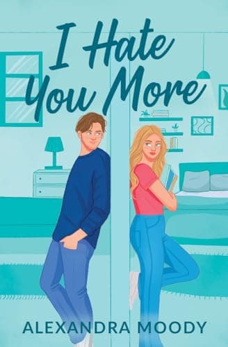 Book cover for I Hate You More by Alexandra Moody