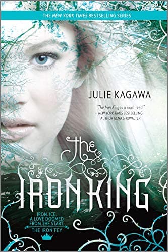 Book cover for The Iron King by Julie Kagawa