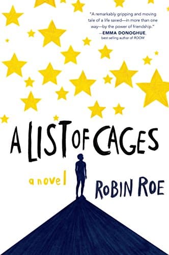 Book cover for A List of Cages by Robin Roe