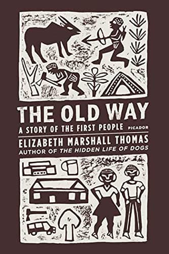 Book cover for The Old Way by Elizabeth Marshall Thomas