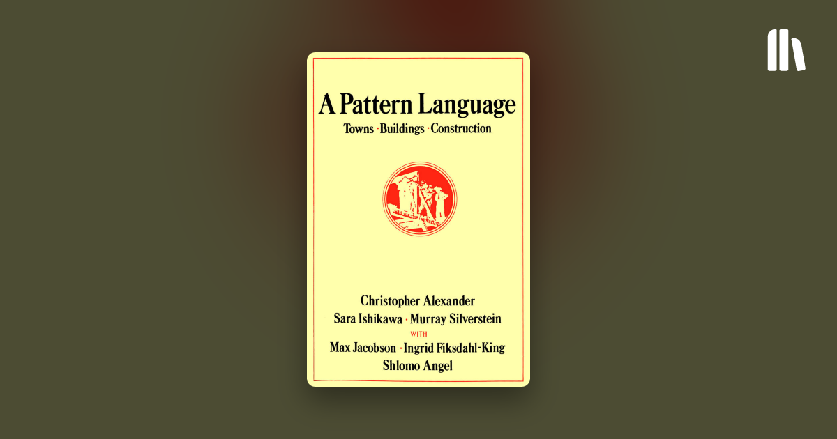 A Pattern Language - Christopher Alexander - Bookshelf
